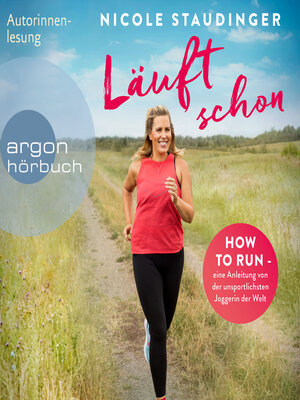 cover image of Läuft schon!--How to run--eine Anleitung von der unsportlichsten Joggerin der Welt (Ungekürzte Autorinnenlesung)